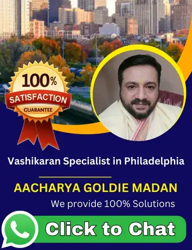 Vashikaran Specialist in Philadelphia