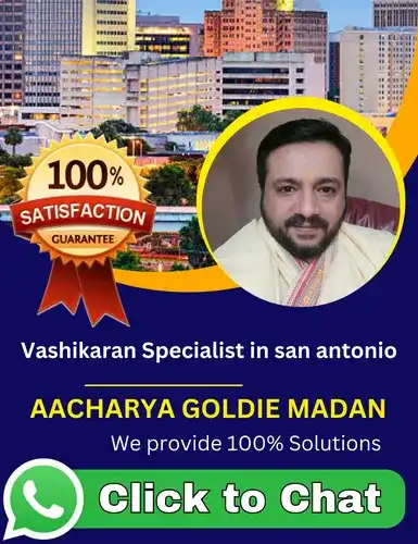 Vashikaran Specialist in San Antonio