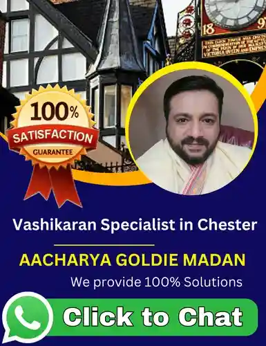 Vashikaran Specialist in Chester