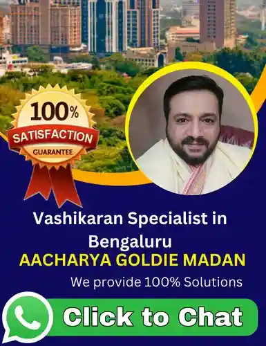 Vashikaran Specialist in Bengaluru