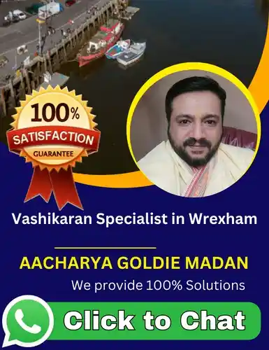 Vashikaran Specialist in Wrexham