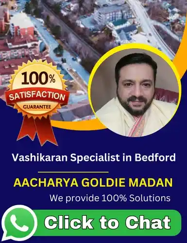 Vashikaran Specialist in Bedford