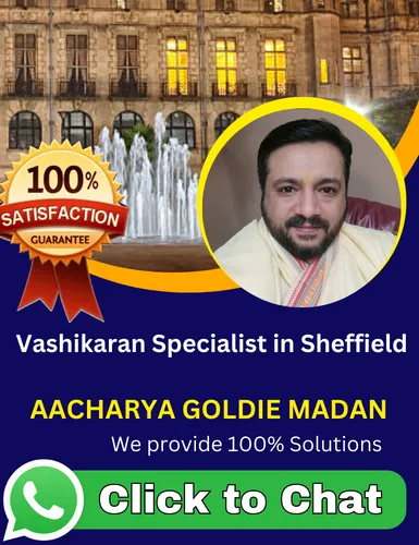 Vashikaran Specialist in Sheffield