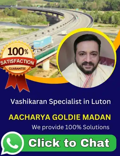 Vashikaran Specialist in Luton