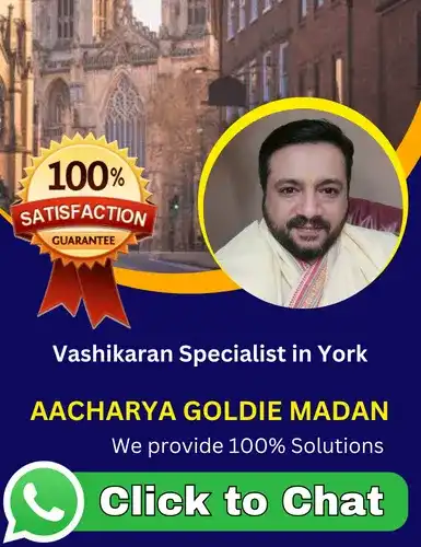 Vashikaran Specialist in York