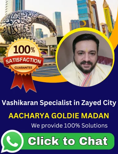 Vashikaran Specialist in Zayed City