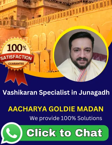 Vashikaran Specialist in Junagadh