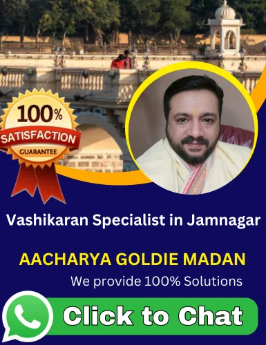 Vashikaran Specialist in Jamnagar