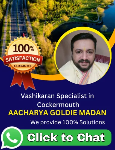 Vashikaran Specialist in Cockermouth