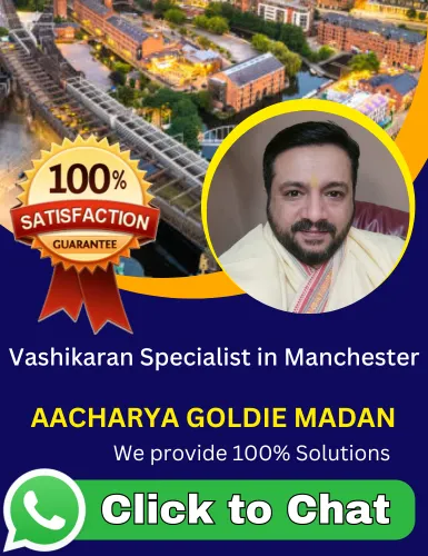 Vashikaran Specialist in Manchester