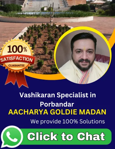 Vashikaran Specialist in Porbandar