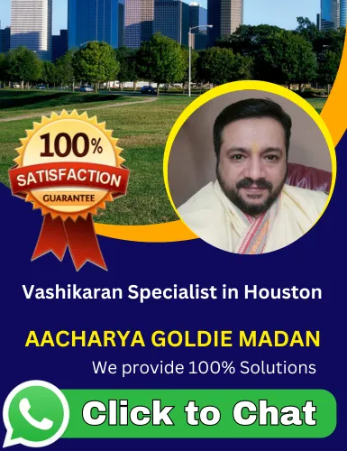 Vashikaran Specialist in Houston