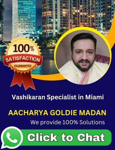 Expert Vashikaran Specialist in Miami - Acharya Goldie Madan