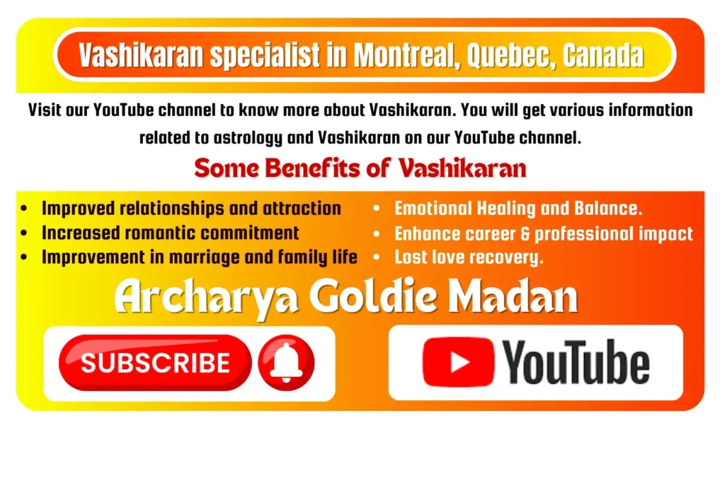 Get Accurate Vashikaran Service in Montreal By Goldie Madan Ji